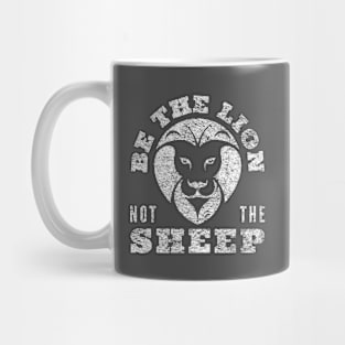 Be The Lion Not The Sheep - Lions Not Sheep Mug